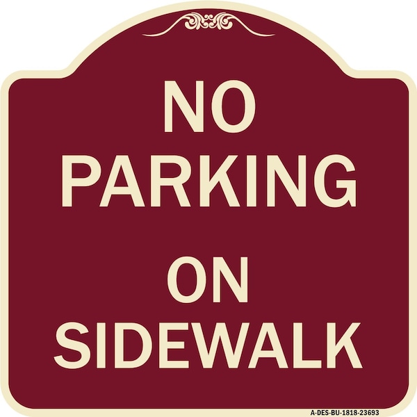 Signmission No Parking on Sidewalk Parking Heavy-Gauge Aluminum Architectural Sign, 18" x 18", BU-1818-23693 A-DES-BU-1818-23693 - main